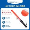 GẬY ĐÈN CHỈ HUY GIAO THÔNG